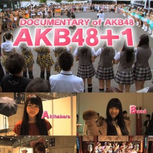 Documentary of AKB48: AKB48+1 (2012)