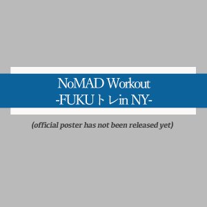 NoMAD Workout: Fuku Tore in NY (2023)