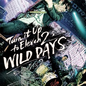 Turn It up to Eleven 2: Wild Days (2012)