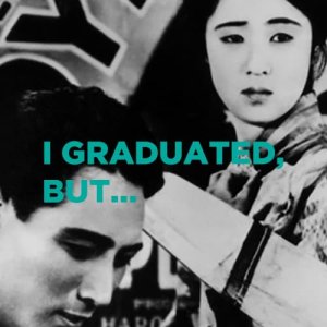 I Graduated, But... ()
