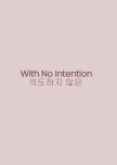With No Intention