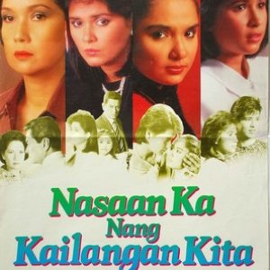 Nasaan Ka nang Kailangan Kita (1986)