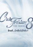 Club Friday Season 8 thai drama review