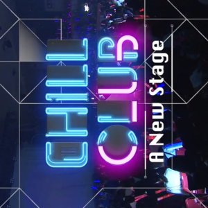 Chill Club: A New Stage (2021)