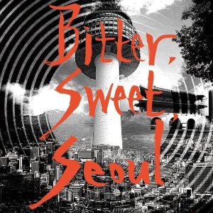 Bitter, Sweet, Seoul (2014)