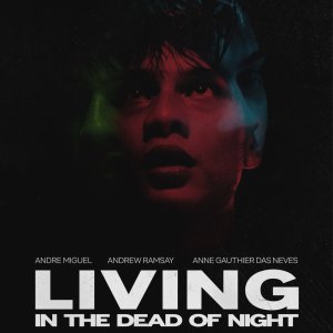 Living in the Dead of Night: Director's Cut (2022)