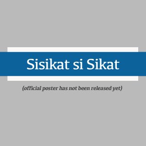 Sisikat si Sikat ()