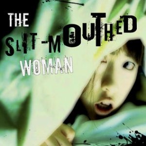 The Slit-Mouthed Woman (2005)