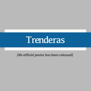 Trenderas (2014)