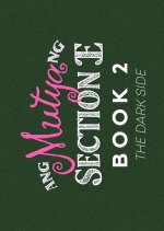 The Muse of Section E: Book 2 (The Dark Side)