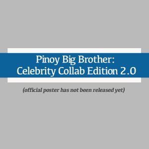Pinoy Big Brother: Celebrity Collab Edition 2.0 (2025)