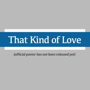 That Kind of Love ()