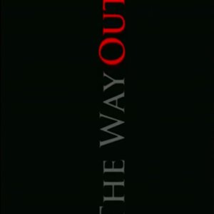 The Way Out (2008)