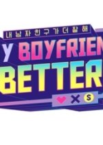 My Boyfriend Is Better Korean TV Program(2022) photo