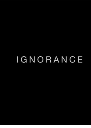 Ignorance (2010) poster