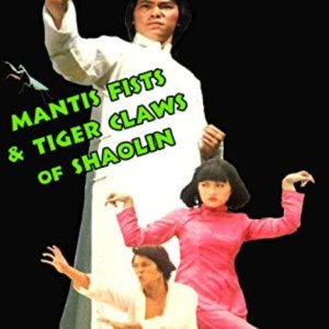 Mantis Fists and Tiger Claws of Shaolin (1977)