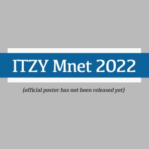 Untitled New ITZY Mnet Show (2022)