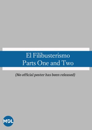 El Filibusterismo Parts One and Two () poster