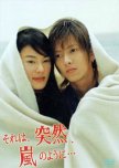 Sore wa, Totsuzen, Arashi no you ni.. japanese drama review