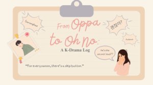 From Oppa To Oh No
