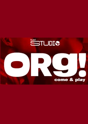 OrG! (Come & Play)