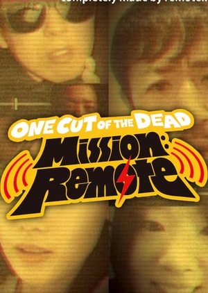 One Cut of the Dead Mission: Remote (2020) poster