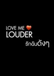 Love Me Louder