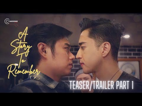 A STORY TO REMEMBER |TEASER |TRAILER 1 | BL SERIES | INT'L SUBS
