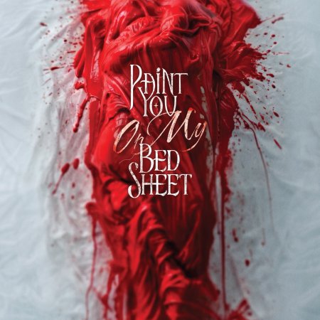Paint You on My Bed Sheet (2027)