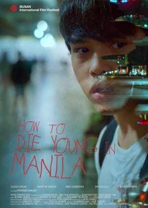 How To Die Young in Manila (2020) poster