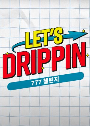 Let's DRIPPIN 777 Challenge (2021) poster