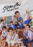 Hit Bite Love: Uncut thai drama review