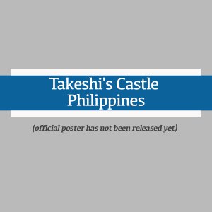 Takeshi's Castle Philippines (2023)