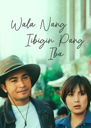 Wala Nang Iibigin Pang Iba (1997) poster