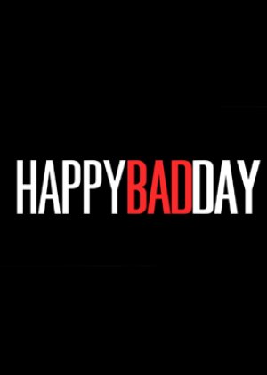 HAPPY BAD DAY (2014) poster