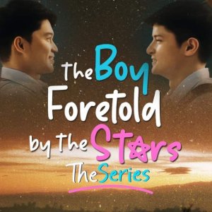The Boy Foretold by the Stars the Series (2021)