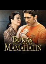 Bukas na Lang Kita Mamahalin Philippines Drama photo