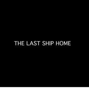 The Last Ship Home (2015)
