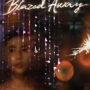 Blazed Away (2021)