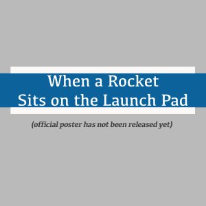 When a Rocket Sits on the Launch Pad (2023)