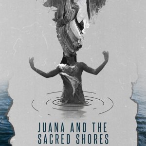 Juana and the Sacred Shores (2017)