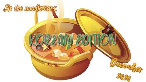 At the Noodle Cart: Korean edition [December 2020]