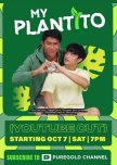 My Plantito (YouTube Cut)
