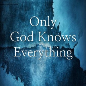 Only God Knows Everything (2025)