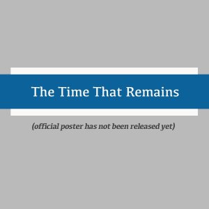 The Time That Remains (2025)