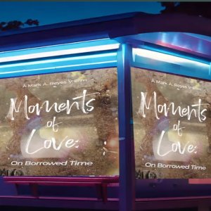 Moments of Love: On Borrowed Time ()