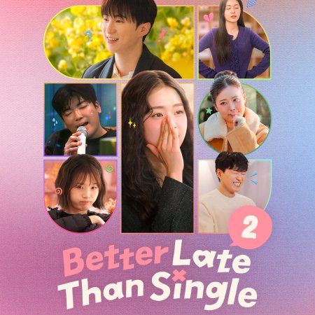 Better Late than Single Season 2 (2026)