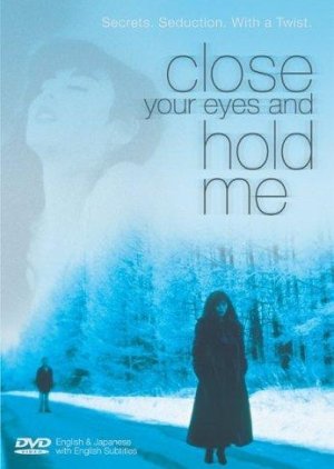 Close Your Eyes and Hold Me (1996) poster