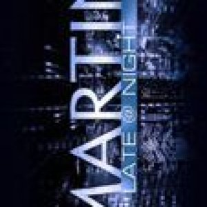Martin Late at Night (2013)