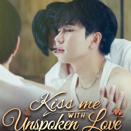 Kiss Me with Unspoken Love (2024)